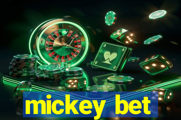 mickey bet